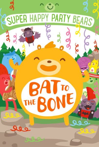 Cover for Marcie Colleen · Super Happy Party Bears: Bat to the Bone - Super Happy Party Bears (Paperback Book) (2017)