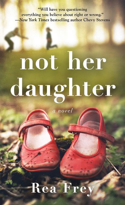 Cover for Rea Frey · Not Her Daughter: A Novel (Paperback Book) (2019)