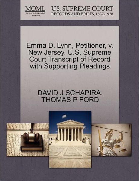 Cover for David J Schapira · Emma D. Lynn, Petitioner, V. New Jersey. U.s. Supreme Court Transcript of Record with Supporting Pleadings (Paperback Book) (2011)