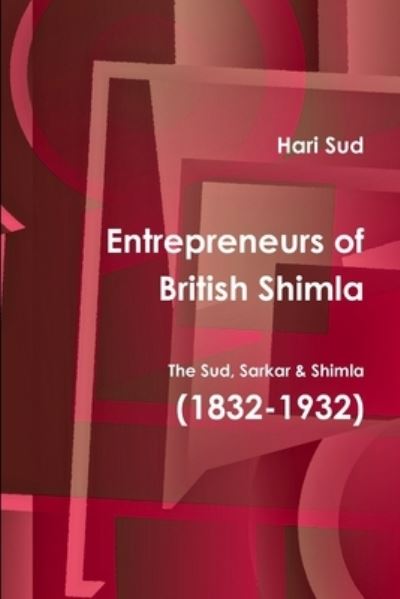 Cover for Hari Sud · Entrepreneurs of British Shimla (Book) (2013)