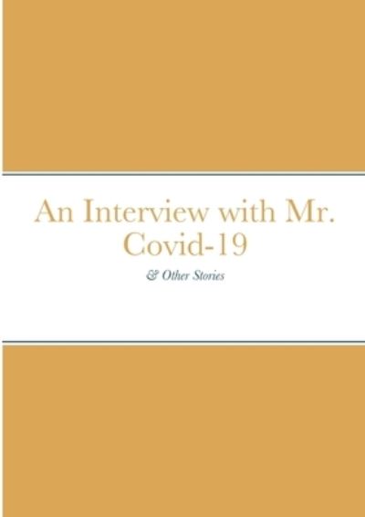 Cover for Thomas Tinnin · An Interview with Mr. Covid-19 (Paperback Book) (2015)