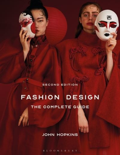 Cover for Hopkins, John (Winchester School of Art at the University of Southampton, UK) · Fashion Design: The Complete Guide (Paperback Book) (2021)