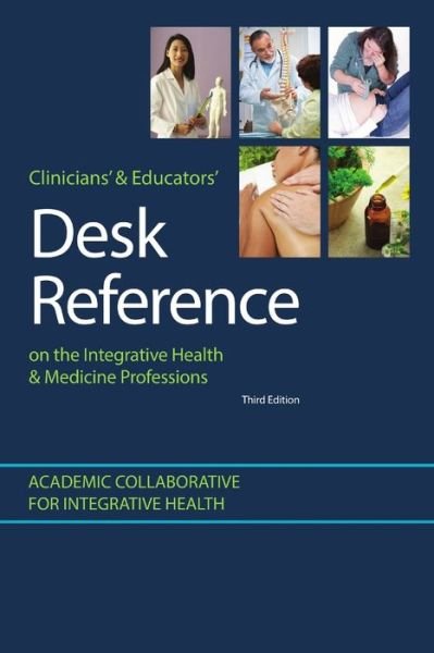 Clinicians' & Educators' Desk Reference on the Integrative Health & Medicine Professions - Mpa/Ha Goldblatt - Bøger - Lulu.com - 9781387101573 - 19. juli 2017