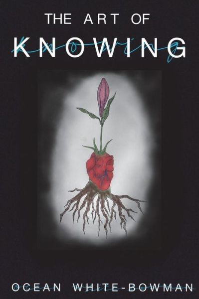 Cover for Ocean White-Bowman · The Art of Knowing (Paperback Book) (2018)