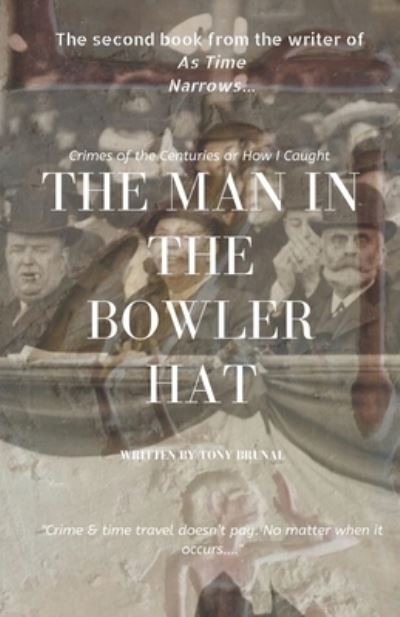 Cover for Tony Brunal · The Man In The Bowler Hat (Paperback Book) (2020)