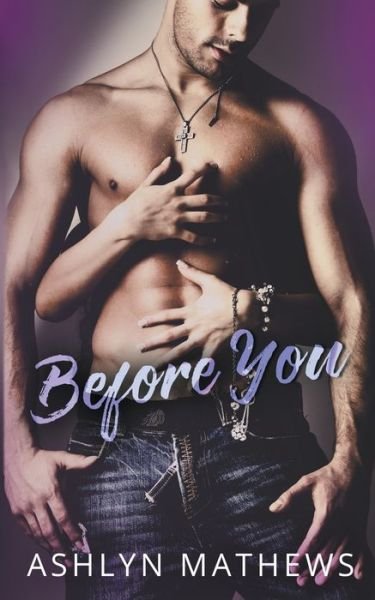Cover for Ashlyn Mathews · Before You (Paperback Book) (2019)