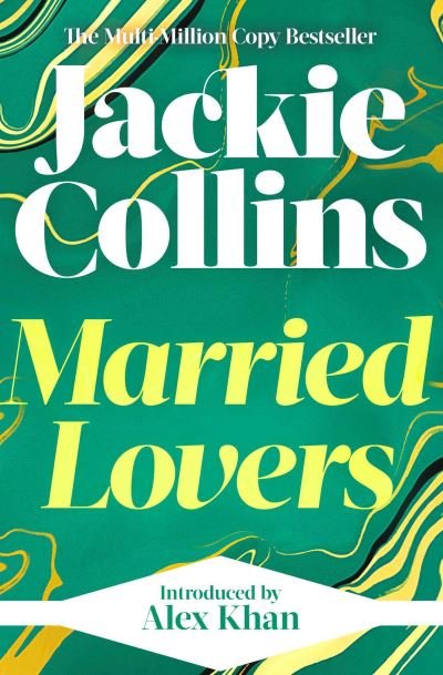 Married Lovers: introduced by Alex Khan - Jackie Collins - Libros - Simon & Schuster Ltd - 9781398525573 - 7 de noviembre de 2024