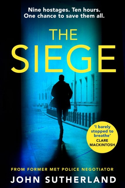 Cover for John Sutherland · The Siege: The first in a thrilling and heart-pounding new police procedural series set in London (Pocketbok) (2023)
