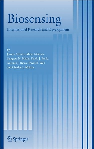 Biosensing: International Research and Development - J Schultz - Książki - Springer-Verlag New York Inc. - 9781402040573 - 19 kwietnia 2006