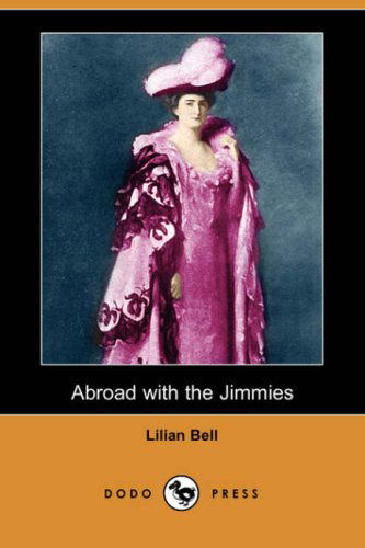 Cover for Lilian Bell · Abroad with the Jimmies (Dodo Press) (Paperback Book) (2007)