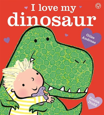 Cover for Giles Andreae · I Love My Dinosaur (Paperback Book) (2019)