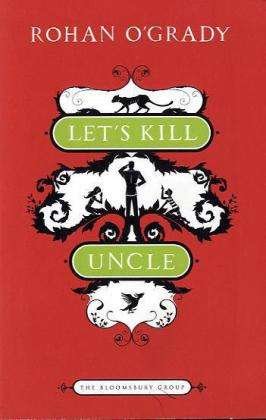 Cover for Rohan O'Grady · Let's Kill Uncle - The Bloomsbury Group (Pocketbok) (2010)