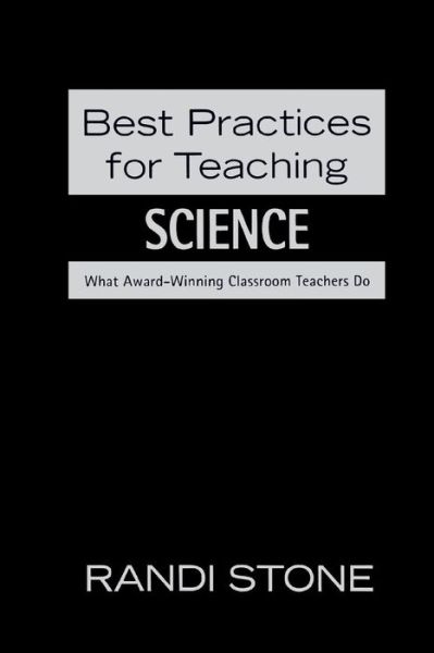 Cover for Randi Stone · Best Practices for Teaching Science: What Award-Winning Classroom Teachers Do (Paperback Book) (2007)