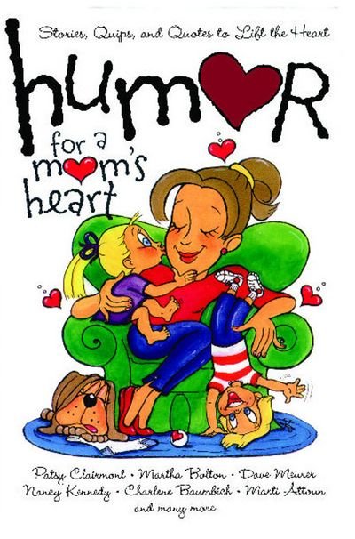 Cover for Kristen Myers · Humor for a Mom's Heart: Stories, Quips, and Quotes to Lift the Heart (Paperback Book) (2002)