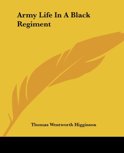 Cover for Thomas Wentworth Higginson · Army Life in a Black Regiment (Paperback Book) (2004)