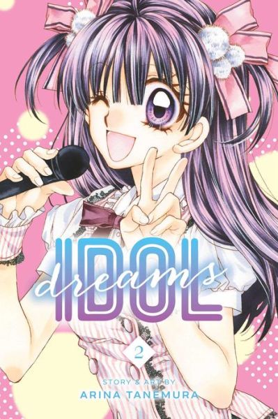 Cover for Arina Tanemura · Idol Dreams, Vol. 2 - Idol Dreams (Paperback Book) (2016)