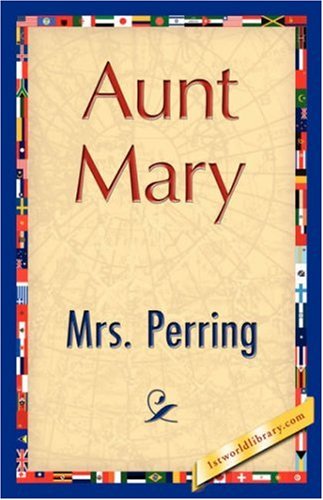 Cover for Mrs Perring · Aunt Mary (Hardcover Book) (2007)