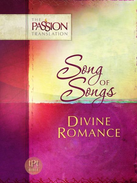 Divine Romance - The Passion Translation - Brian Simmons - Kirjat - BroadStreet Publishing - 9781424549573 - keskiviikko 15. lokakuuta 2014