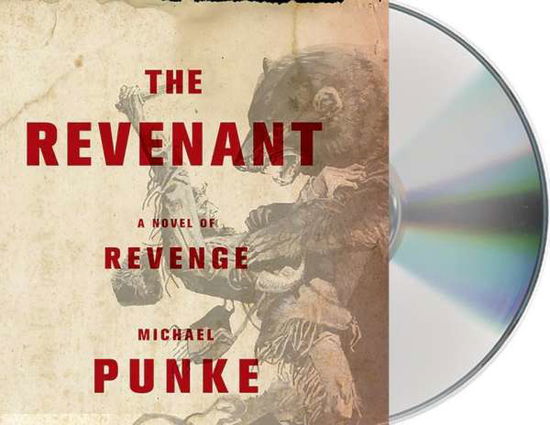 Cover for Michael Punke · The Revenant: a Novel of Revenge (CD) (2015)