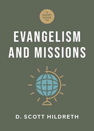 Cover for D. Scott Hildreth · Short Guide to Evangelism and Missions, A (Hardcover Book) (2025)