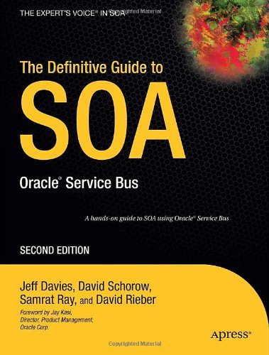The Definitive Guide to SOA: Oracle Service Bus - David Schorow - Books - Springer-Verlag Berlin and Heidelberg Gm - 9781430210573 - September 24, 2008
