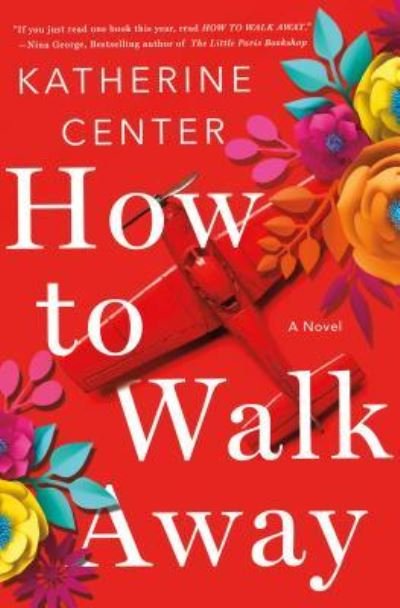 Cover for Katherine Center · How to Walk Away (Hardcover Book) (2018)
