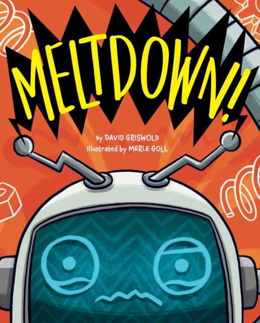 Cover for David Griswold · Meltdown! (Hardcover Book) (2024)