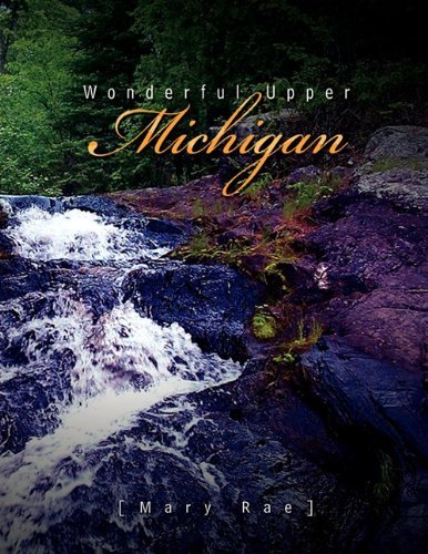 Cover for Mary Rae · Wonderful Upper Michigan (Paperback Book) (2008)