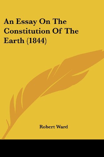 Cover for Robert Ward · An Essay on the Constitution of the Earth (1844) (Paperback Book) (2008)