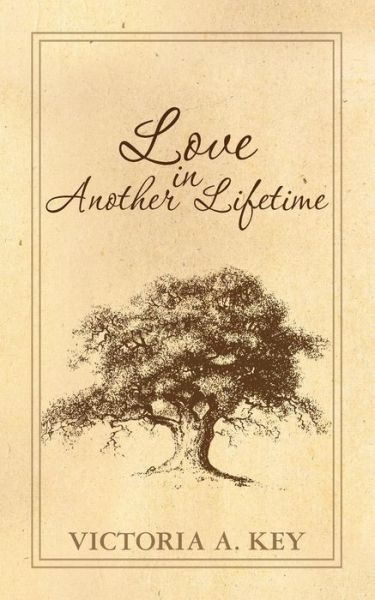 Cover for Victoria a Key · Love in Another Lifetime (Paperback Bog) (2009)