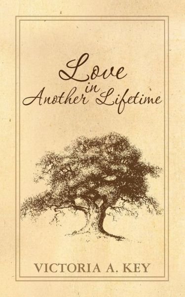 Cover for Victoria a Key · Love in Another Lifetime (Pocketbok) (2009)