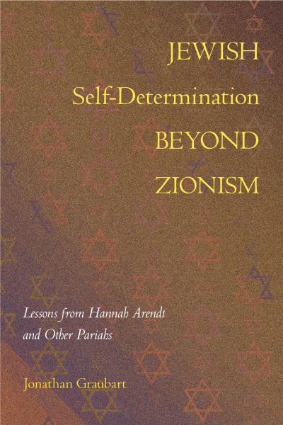 Cover for Jonathan Graubart · Jewish Self-Determination beyond Zionism (Inbunden Bok) (2023)