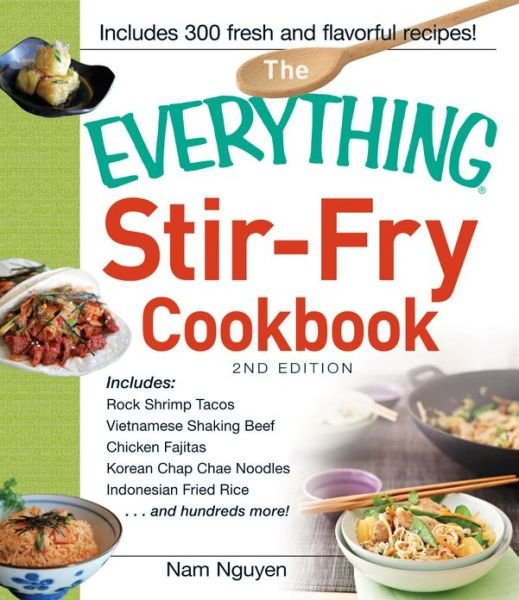 Cover for Nam Nguyen · The Everything Stir-Fry Cookbook (Paperback Bog) (2013)