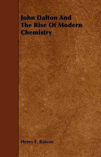 Cover for Henry Enfield Roscoe · John Dalton and the Rise of Modern Chemistry (Paperback Book) (2009)