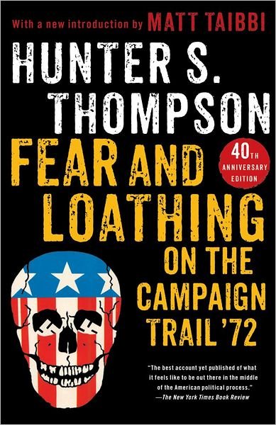 Fear and Loathing on the Campaign Trail '72 - Hunter S. Thompson - Livros - Simon & Schuster - 9781451691573 - 26 de junho de 2012