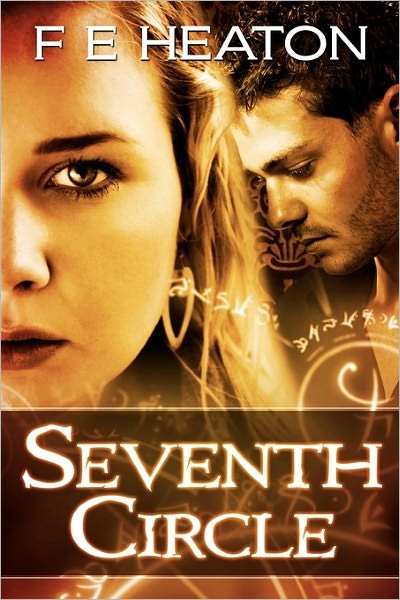 Seventh Circle: Vampires Realm Romance Series - F E Heaton - Books - CreateSpace Independent Publishing Platf - 9781460978573 - March 4, 2011