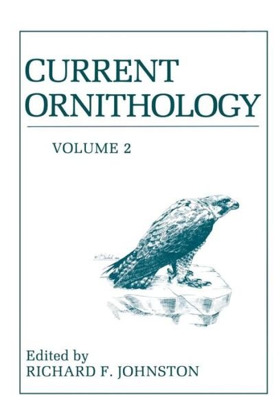 Cover for Richard Johnston · Current Ornithology: Volume 2 (Paperback Book) [Softcover reprint of the original 1st ed. 1985 edition] (2011)
