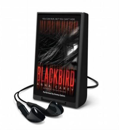 Blackbird - Anna Carey - Other - HarperCollins Publishers - 9781467685573 - September 1, 2014