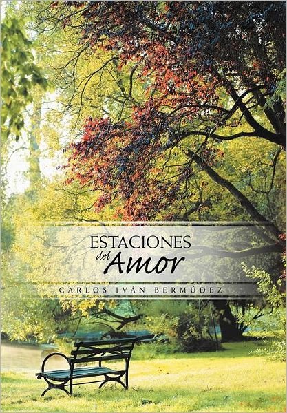 Cover for Berm Dez, Carlos, Iv · Estaciones Del Amor (Hardcover bog) (2012)