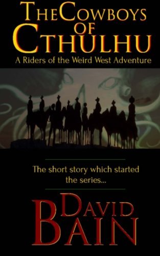David Bain · The Cowboys of Cthulhu (Paperback Book) (2012)
