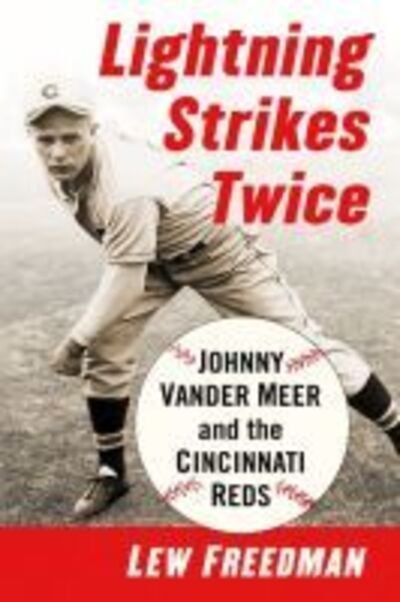 Cover for Lew Freedman · Lightning Strikes Twice: Johnny Vander Meer and the Cincinnati Reds (Paperback Bog) (2021)