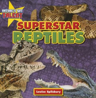 Cover for Louise Spilsbury · Superstar reptiles (Book) (2014)