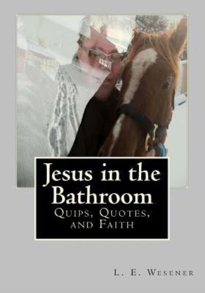 Cover for Mz L E Wesener-putnam · Jesus in the Bathroom (Paperback Book) (2015)