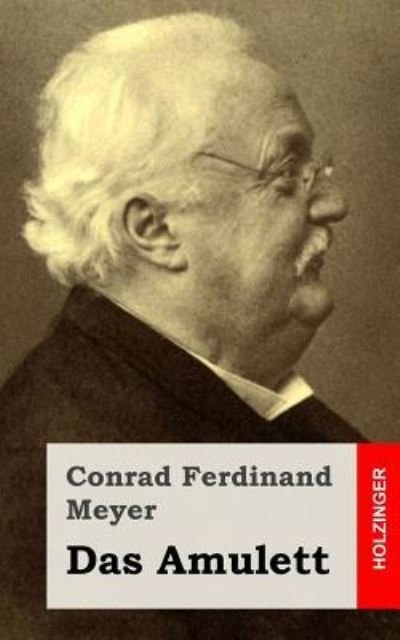 Cover for Conrad Ferdinand Meyer · Das Amulett (Paperback Book) (2013)