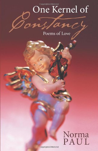 Cover for Norma Paul · One Kernel of Constancy: Poems of Love (Paperback Book) (2013)