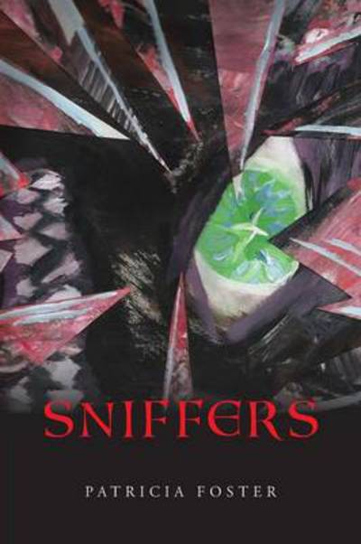 Sniffers - Patricia Foster - Książki - Authorhouse - 9781491840573 - 16 grudnia 2013