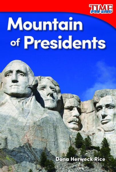Cover for Dona Herweck Rice · Mountain of Presidents (Paperback Book) (2015)