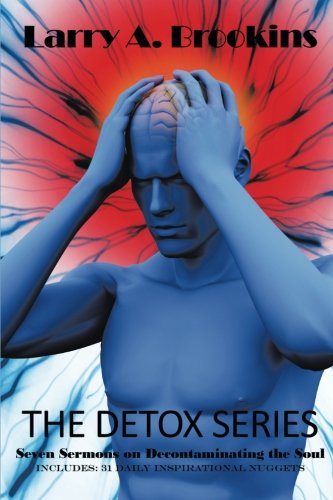 Cover for Larry A. Brookins · The Detox Series: Seven Sermons on Decontaminating the Soul (Paperback Book) (2014)