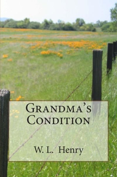 Cover for W L Henry · Grandma's Condition (Paperback Book) (2014)