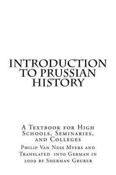 Cover for Introduction to Prussian History: A Textbook for High Schools, Seminaries, and Colleges (Bog) (1901)